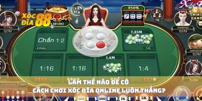 Làm thế nào để có cách chơi xóc đĩa online luôn thắng?