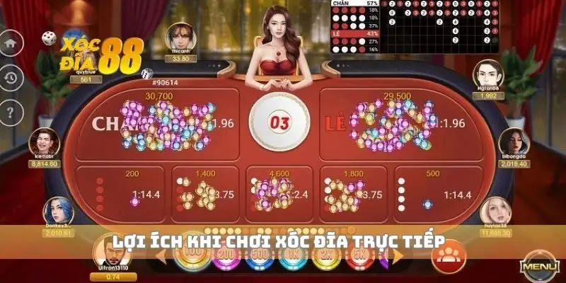 Lợi ích khi chơi xóc đĩa trực tiếp